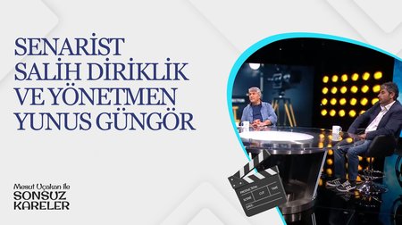 Senarist Salih Diriklik ve Yönetmen Yunus Güngör I Mesut Uçakan ile Sonsuz Kareler