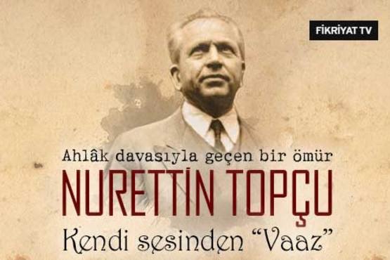 Nurettin Topçu - Kendi sesinden Vaaz