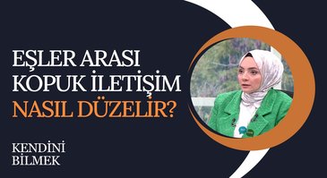 Eşler Arası İletişim Kopukluğu | Kendini Bilmek