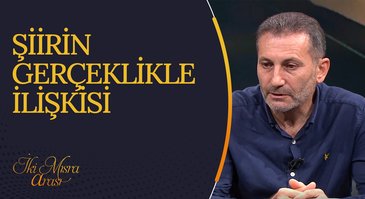 Şiirin Gerçeklikle İlişkisi I İki Mısra Arası