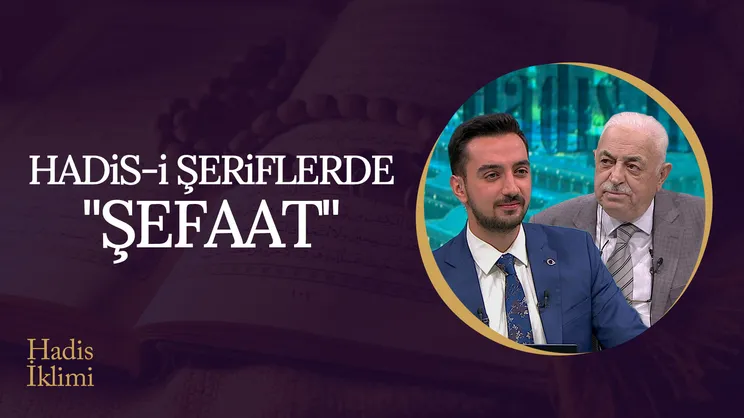 Hadis-i Şeriflerde Şefaat | Hadis İklimi
