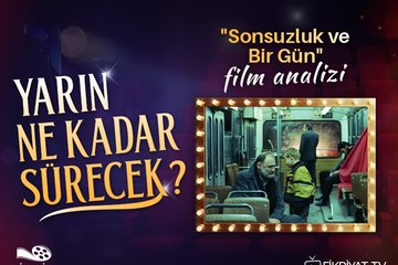 Sonsuzluk ve Bir Gün Film Analizi