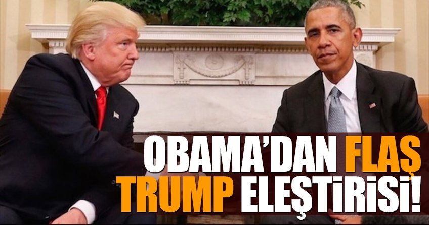 Obama’dan flaş Donald Trump açıklaması!