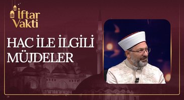 Hac İle İlgili Müjdeler I İftar Vakti