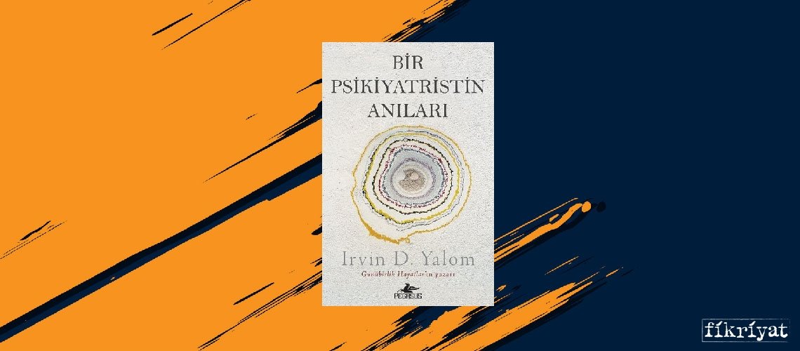Bir Psikiyatristin Anıları - Irvin D. Yalom