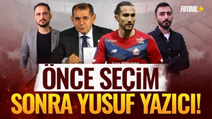 Galatasaray'da önce seçim sonra Yusuf Yazıcı! | Taner Karaman & Murat Köten