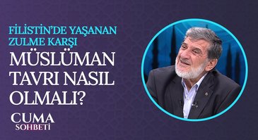 İsrail'in Filistin İşgaline Dünya Neden Sessiz? | Cuma Sohbeti