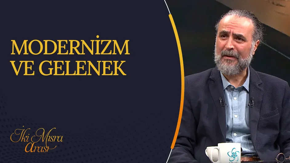 Modernizm ve Gelenek I İki Mısra Arası