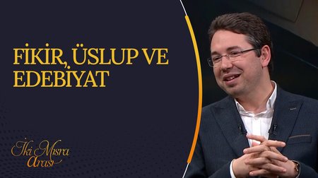 Fikir, Üslup ve Edebiyat I İki Mısra Arası