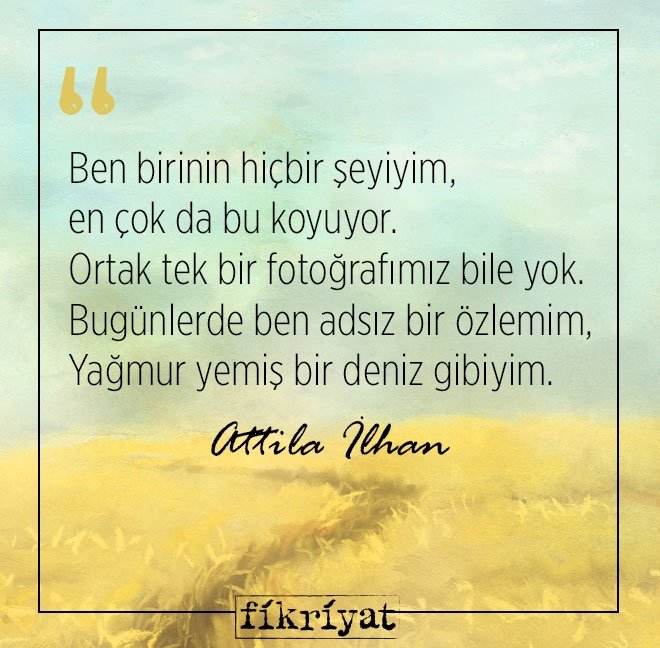 Attila İlhan’dan okumanız gereken 40 alıntı