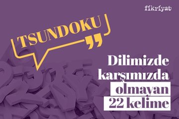 Dilimizde karşılığı olmayan 22 kelime