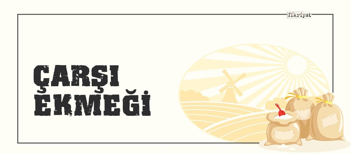 ÇARŞI EKMEĞİ