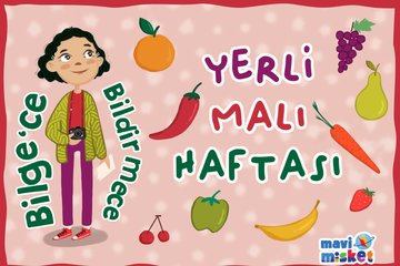 Bilge’ce Bildirmece: Yerli Malı Haftası - Mavimisket