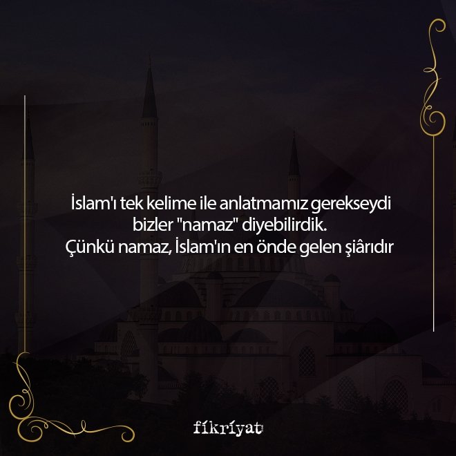 NAMAZ İSLAM’IN ÖNDE GELEN ŞİARIDIR