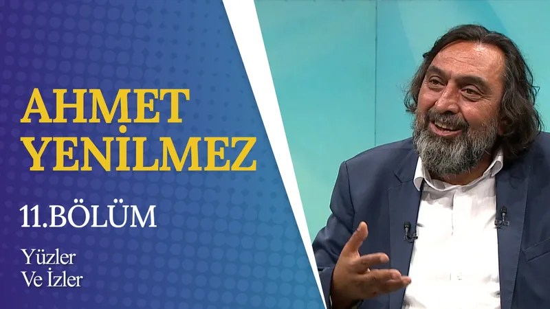 Ahmet Yenilmez I Yüzler ve İzler