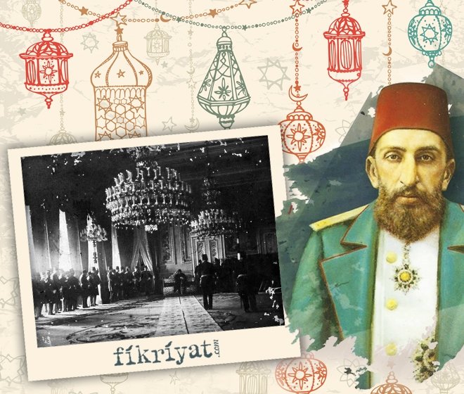 ‘SARAYDA RAMAZANLAR ÇOK GÜZEL OLURDU’