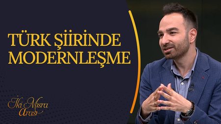 Türk Şiirinde Modernleşme I İki Mısra Arası