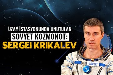 Uzay istasyonunda unutulan Sovyet kozmonot: Sergei Krikalev