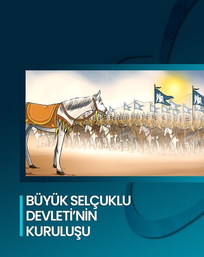 Büyük Selçuklu Devleti’nin Kuruluşu