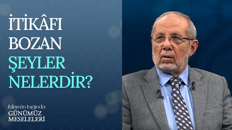İtikâfı Bozan Şeyler Nelerdir?