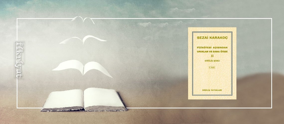 Fizikötesi Açısından Ufuklar ve Daha Ötesi - Sezai Karakoç