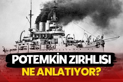 Potemkin Zırhlısı ne anlatıyor?