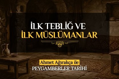 İlk Tebliğ ve İlk Müslümanlar
