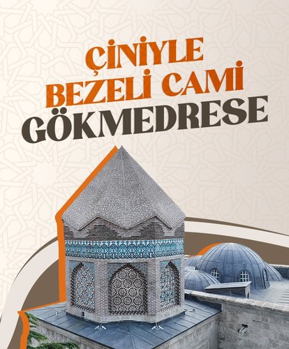 Çiniyle bezeli cami: Gökmedrese