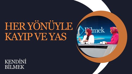 Her Yönüyle Kayıp ve Yas | Kendini Bilmek