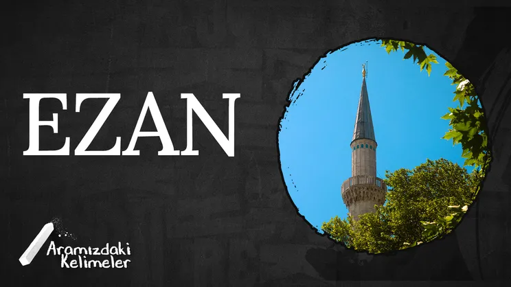Ezan Bir Çağrıdır | Aramızdaki Kelimeler