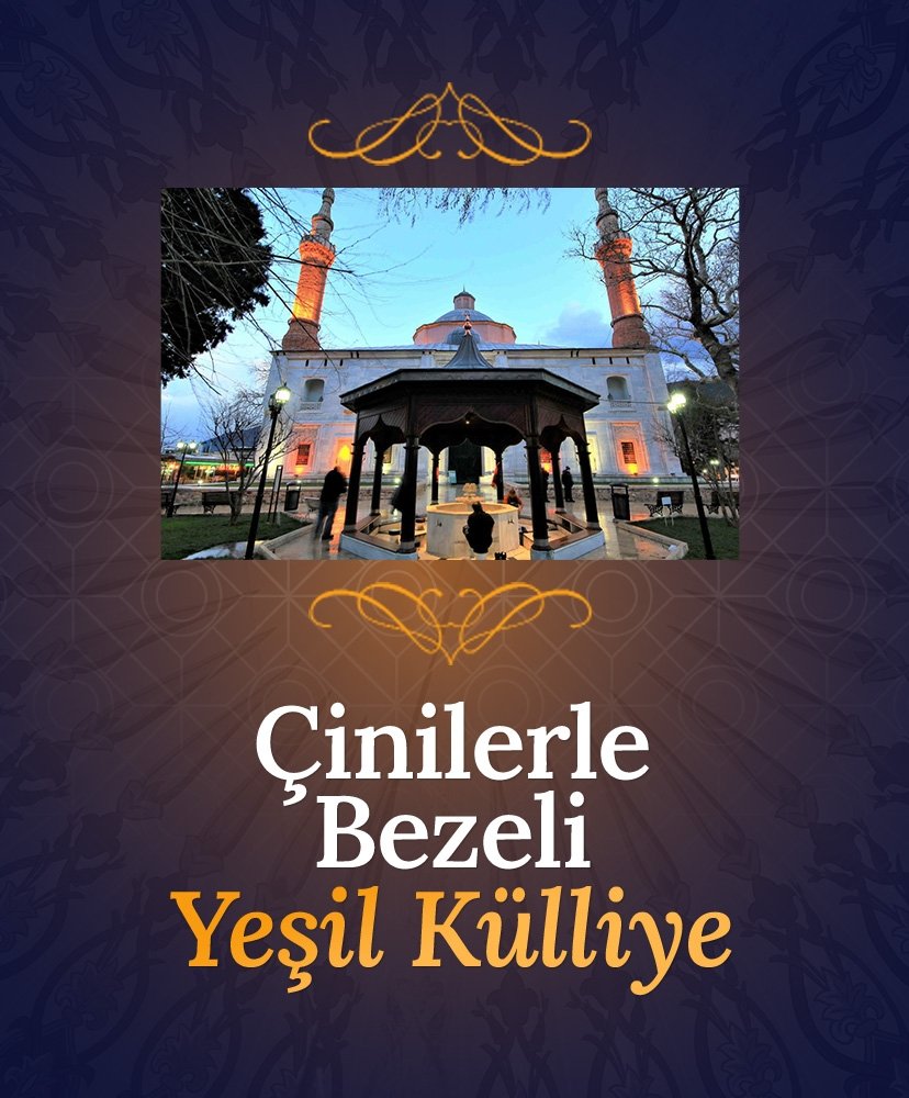 Çinilerle bezeli Yeşil Külliye