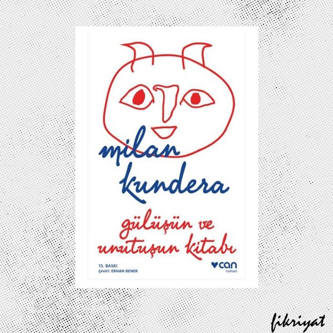 GÜLÜŞÜN VE UNUTUŞUN KİTABI