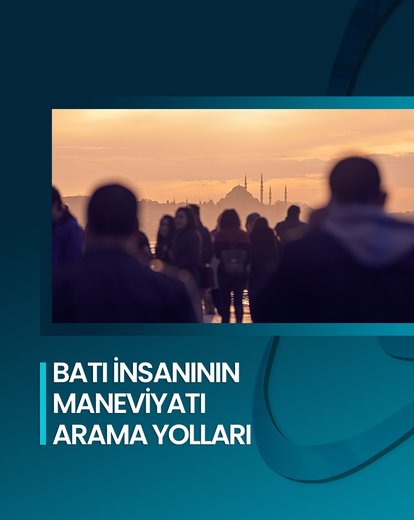 İnsanın Maneviyat Arayışı