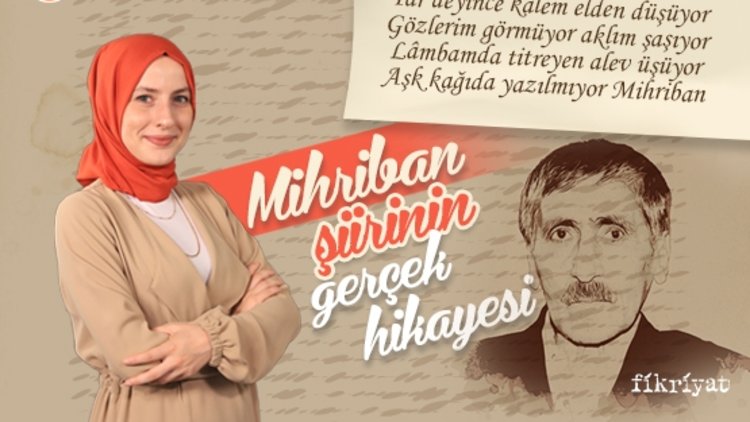 Mihriban şiirinin gerçek hikayesi