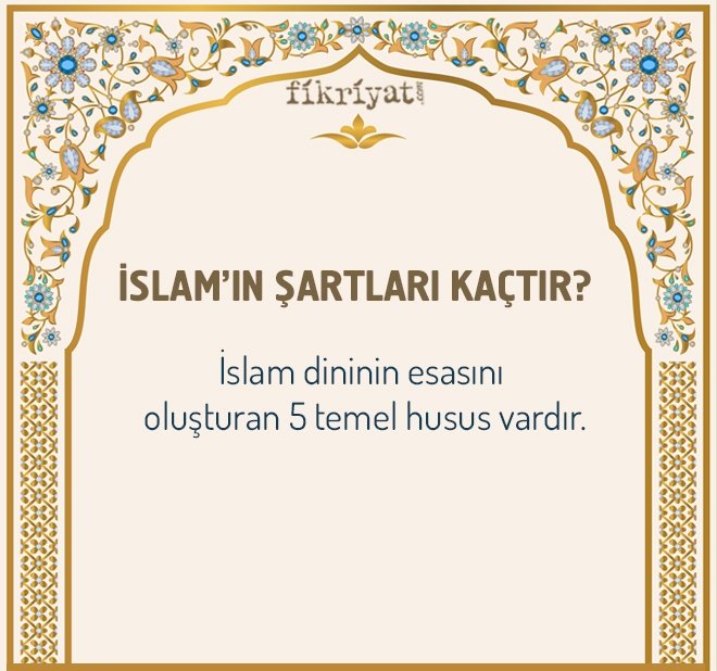 İSLAM’IN ŞARTLARI KAÇTIR?