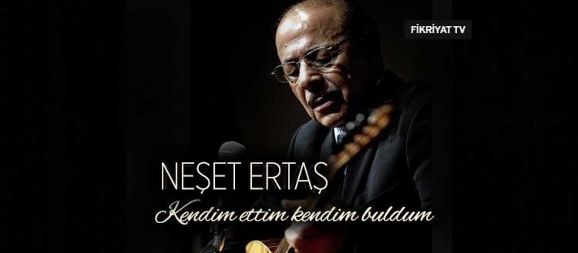 neset ertas kendim ettim fikriyat