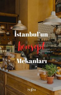 İstanbul'un Konsept Mekanları