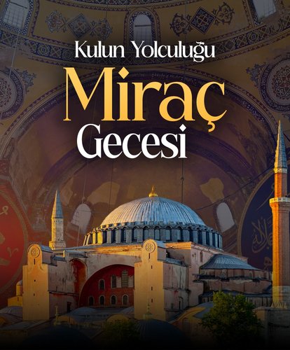 Kulun yolculuğu Miraç Kandili