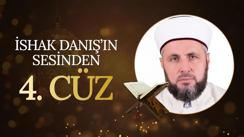 İshak Danış’ın sesinden 4. Cüz I Mukabele