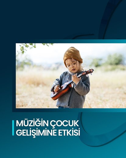 Müziğin Çocuk Gelişimine Etkisi