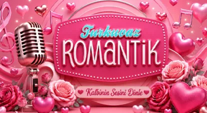 TURKUVAZ ROMANTİK