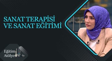 Sanat Terapisi ve Sanat Eğitimi I Eğitim Atölyesi