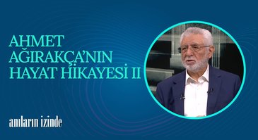Prof. Dr. Ahmet Ağırakça I Anıların İzinde