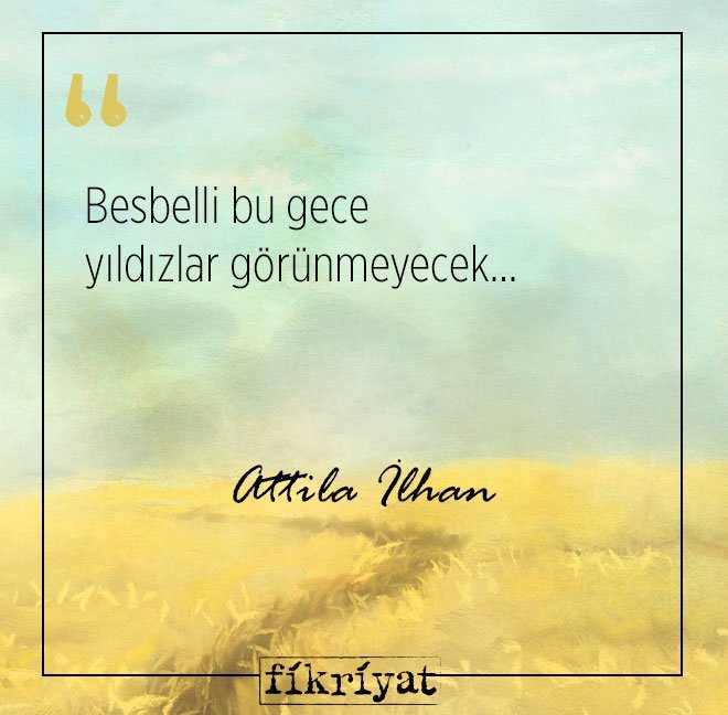 Attila İlhan’dan okumanız gereken 40 alıntı