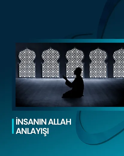 İnsanın Allah Anlayışı