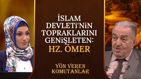 İslam Devleti'nin Topraklarını Genişleten: Hz. Ömer (R.A.) | Yön Veren Komutanlar