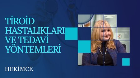  Tiroid Hastalıkları ve Tedavi Yöntemleri | Hekimce