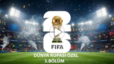 Dünya Kupası Özel 3.Bölüm