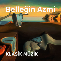 Belleğin Azmi | Klasik Müzik