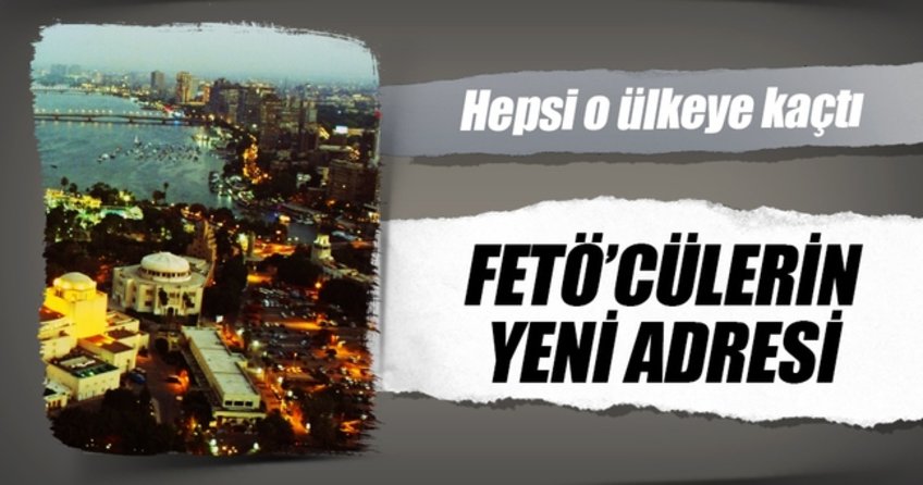 FETÖ firarilerinin kaçış yeri Mısır...